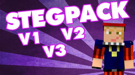 Stegi TEXTURE PACK! (StegPack V1, V2, V3)1.15/1.14/1.13/1.12。